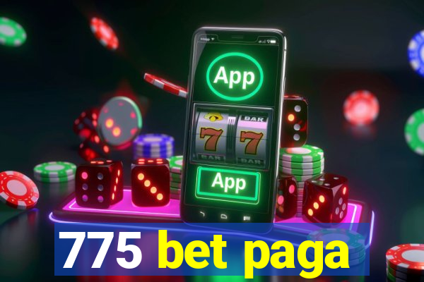 775 bet paga